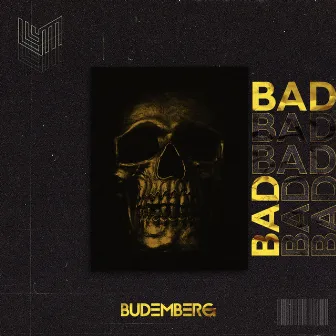 Bad by Budemberg