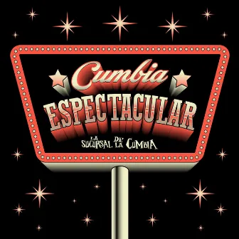 Cumbia Espectacular by La Sucursal De La Cumbia