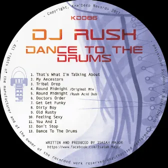 Dance To the Drums by DJ Rush