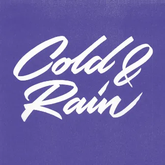 Cold & Rain by Fracture