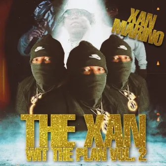 The Xan wit the plan, Vol. 2 by Xan Marino