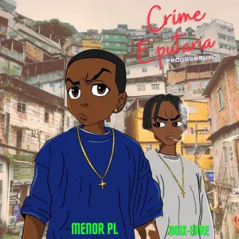 Crime & Putaria by menor pl