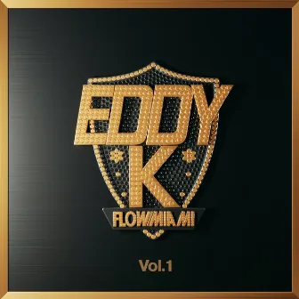 Flow Miami, Vol. 1 by Eddy K