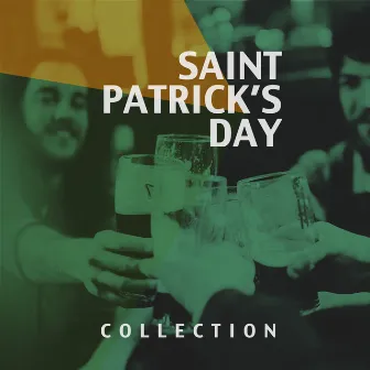 Saint Patrick's Day Collection (16 Best Irish Pub Drinking Songs for Parties and Saint Patrick's Day Celebrations) by Alison Medini