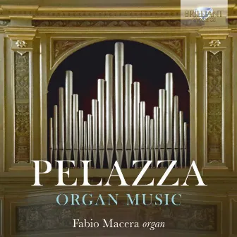 Pelazza: Organ Music by Giovanni Maria Pelazza