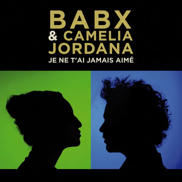 Je ne t'ai jamais aimé (feat. Camélia Jordana) - Single