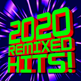 2020 Remixed Hits! by Team Remix