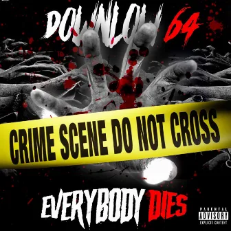 Everybody Dies by DownLow64