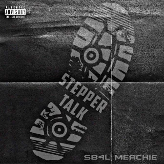 Stepper Talk by SB4L Meachie