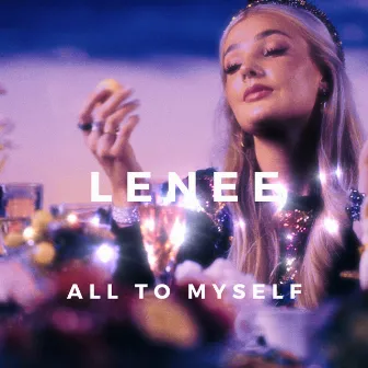 All to Myself by Lenee