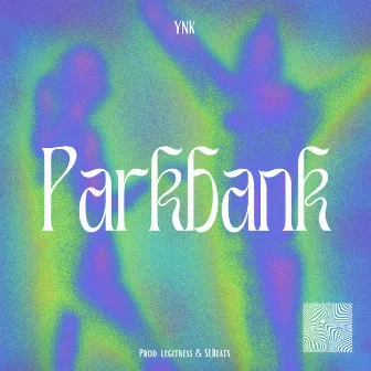 Parkbank by YNK