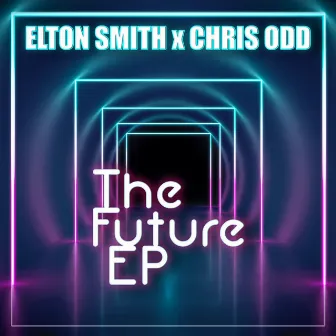 The Future EP by Chris Odd