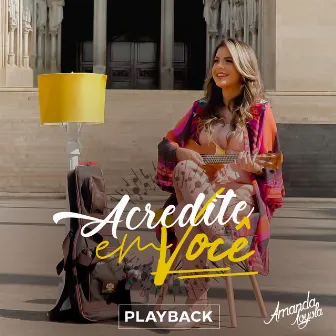 Acredite em Você (Playback) by Amanda Loyola