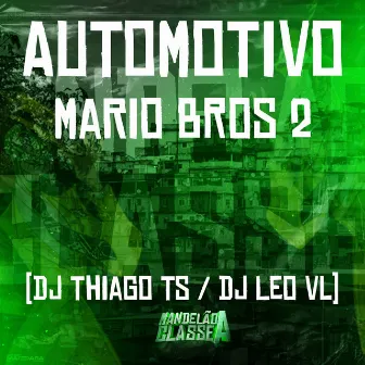 Automotivo Mario Bros 2 by DJ Thiago TS