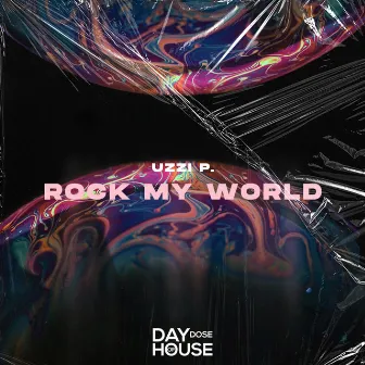 Rock My World by Uzzi P.