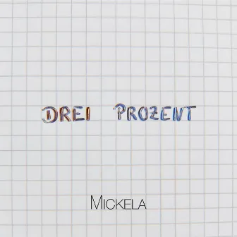 drei Prozent by Mickela