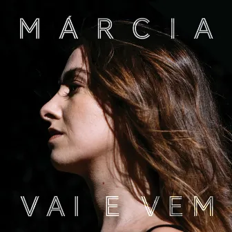 Vai e Vem by Márcia