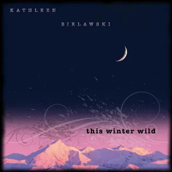 This Winter Wild by Kathleen Bielawski