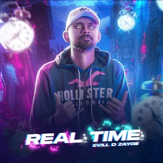 Real Time by Evill D Zayge