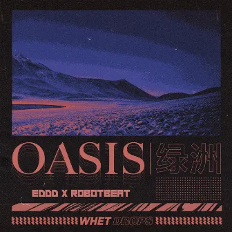 OASIS by Robotbeat