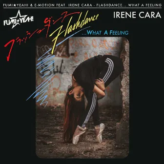 Flashdance... What a Feeling (feat. Irene Cara) by FUMIYEAH