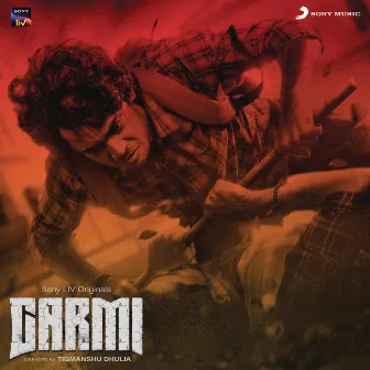 Garmi (Original Series Soundtrack) by Siddharth Pandit