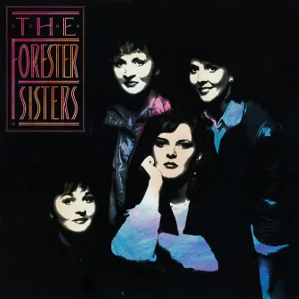 The Forester Sisters by The Forester Sisters