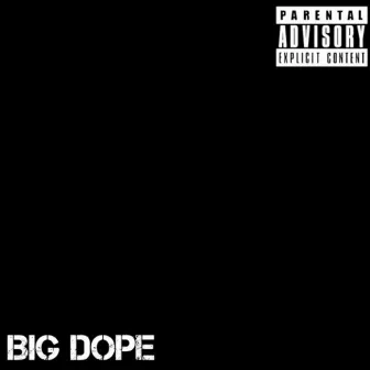 Big Dope by Sha Mula