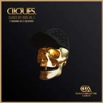 CLIQUES GOT DUBS VOL 1 by CLIQUES.