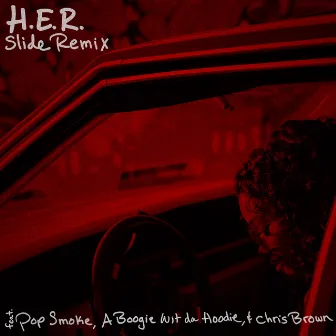 Slide (Remix) (feat. Pop Smoke, A Boogie Wit da Hoodie & Chris Brown) (feat. Pop Smoke) by H.E.R.