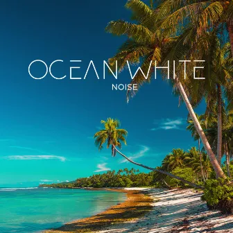 Ocean White Noise – Calming Caribbean Island Ambiance by Nature And Noise