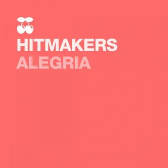 Alegria by Hit Makers