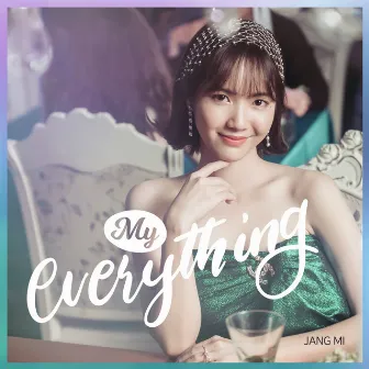 My Everthing by Jang Mi