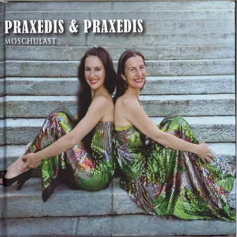 Moschulast by Praxedis & Praxedis