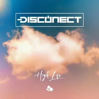 High Life by Disconect