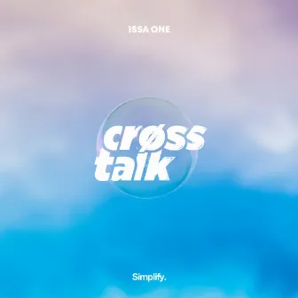 Issa One by Crøss Talk