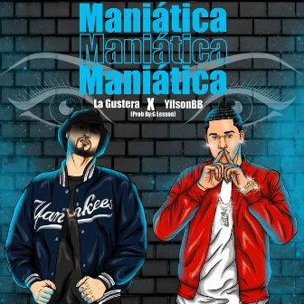 Maniática by La Gustera