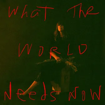 What The World Needs Now by Cat Power