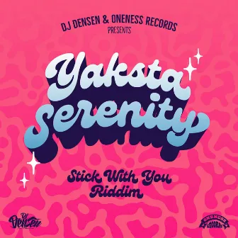 Serenity (Stick With You Riddim) by DJ Densen