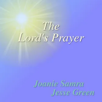 The Lord's Prayer by Joanie Samra