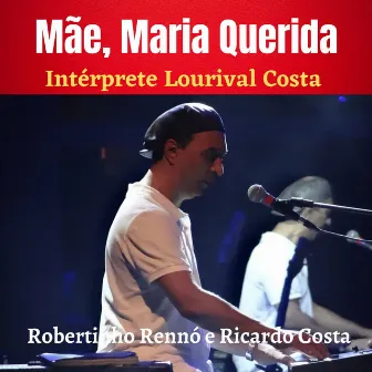 Mãe Maria Querida by Robertinho Rennó e Ricardo Costa