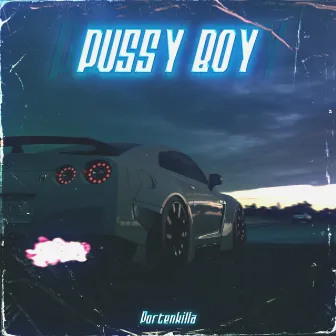 PUSSY BOY by PORTENKILLA