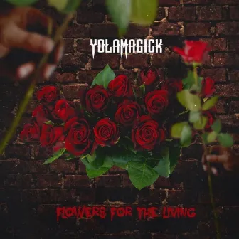 Flowers For The Living by YolaMagick