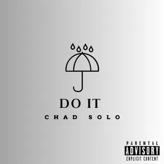 Do It by Chad Solo