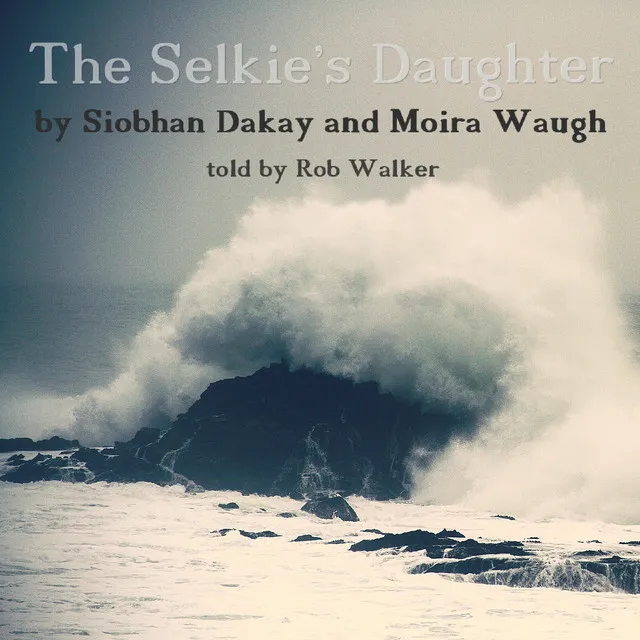 The Selkie's Daughter: The Story