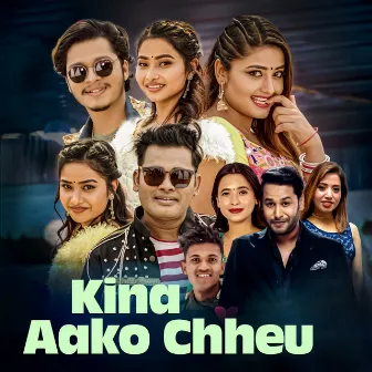 Kina Aako Chheu by Pabitra Neupane