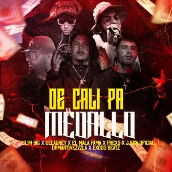 De Cali Pa Medallo by Slim Big