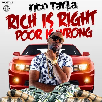 Rich is Right, Poor is Wrong by Rico Tayla