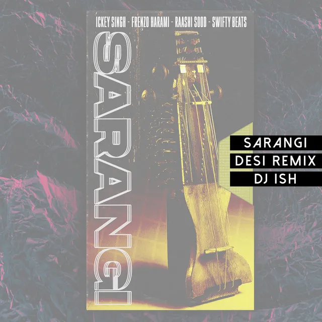 Sarangi Desi - DJ Ish Remix