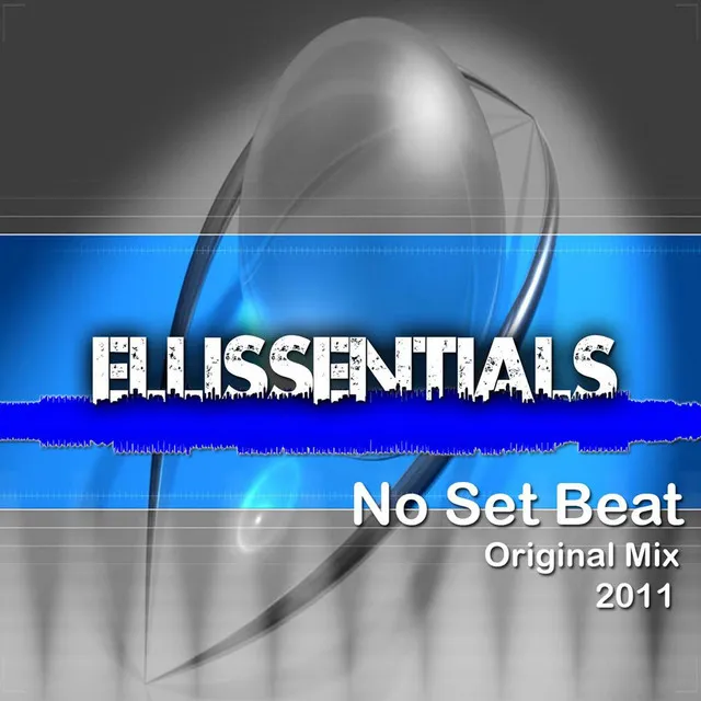 Ellissentials - No Set Beat (Original Mix)